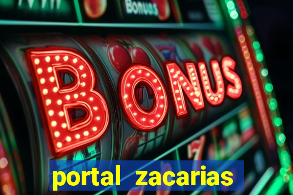 portal zacarias mais de 18